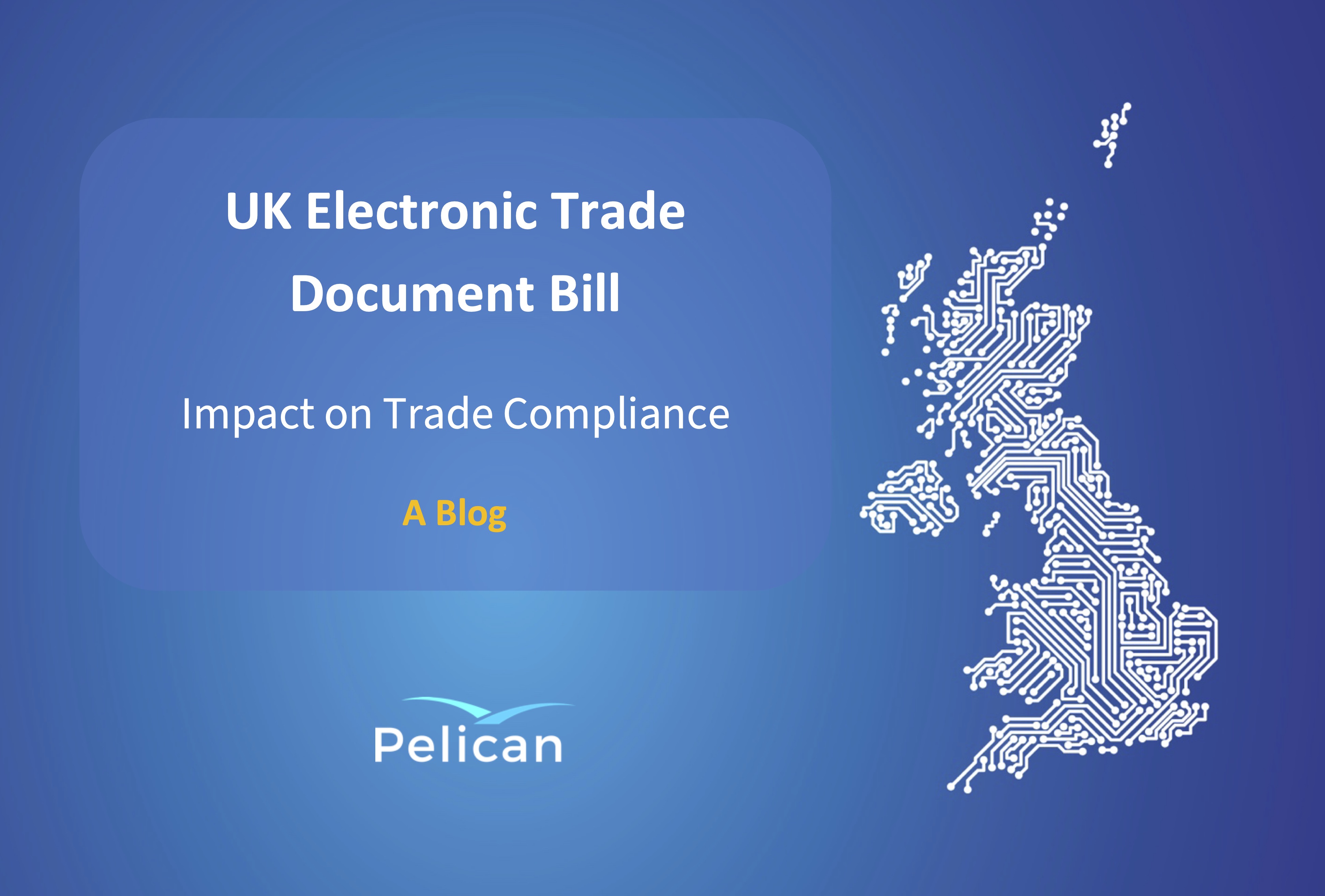 UK Electronic Trade Document Bill and Impact on Trade Compliance